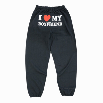 I LOVE MY BOYFRIEND SWEATPANTS